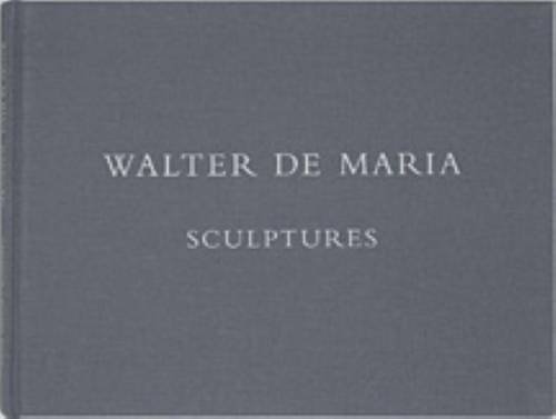 9781935263654: Walter De Maria - Sculptures