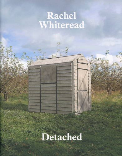 Rachel Whiteread: Detached (Gagosian Gallery, New York - Exhibition Catalogues) (9781935263777) by Fer, Briony