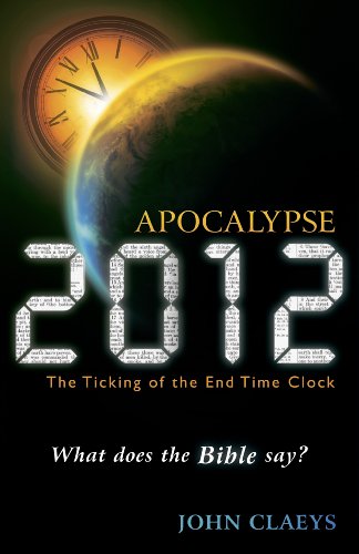 Stock image for Apocalypse 2012: The Ticking of the End Time Clock for sale by SecondSale