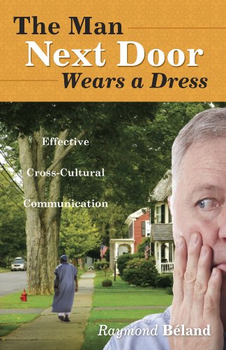 Stock image for The Man Next Door Wears a Dress: Effective Cross-Cultural Communication for sale by Bookmans