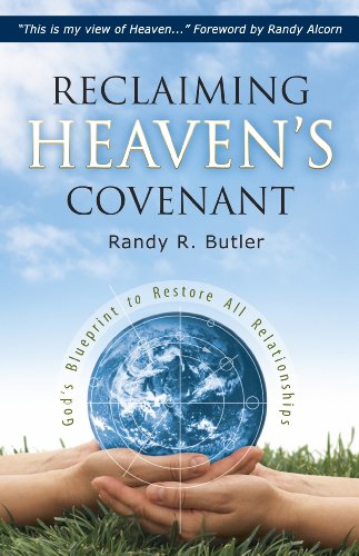 Imagen de archivo de Reclaiming Heaven's Covenant : God's Blueprint to Restore All Relationships a la venta por Better World Books: West