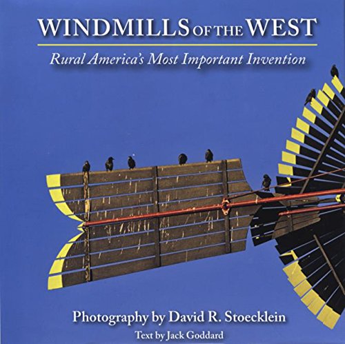 Beispielbild fr Windmills of the West: Rural America's Most Important Invention zum Verkauf von BooksRun