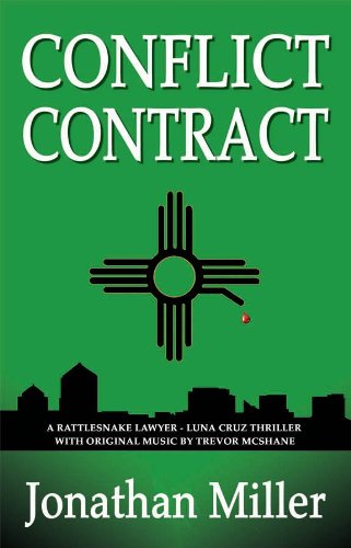 Conflict Contract (Rattlesnake Lawyer: Luna Cruz) (9781935270027) by Jonathan Miller