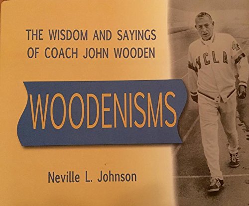 Beispielbild fr Woodenisms: The Wisdom and Sayings of Coach John Wooden zum Verkauf von SecondSale