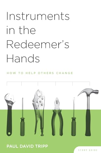 Imagen de archivo de Instruments in the Redeemer's Hands Study Guide - How to Help Others Change a la venta por SecondSale