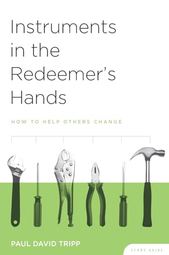 Stock image for Instruments in the Redeemer's Hands Study Guide - How to Help Others Change for sale by SecondSale