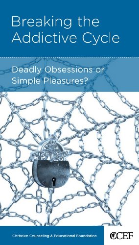 Imagen de archivo de Breaking the Addictive Cycle: Deadly Obsessions or Simple Pleasures a la venta por ZBK Books