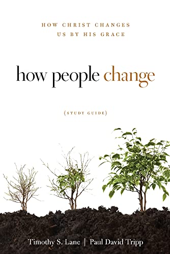 Beispielbild fr How People Change Study Guide: How Christ Changes Us by His Grace zum Verkauf von Goodwill Industries