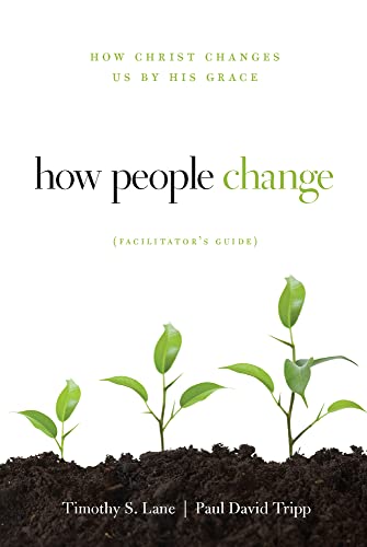 Stock image for How People Change Facilitator's Guide: How Christ Changes Us by His Grace for sale by GF Books, Inc.