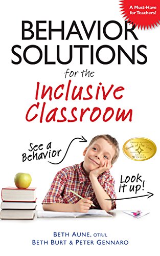 Imagen de archivo de Behavior Solutions for the Inclusive Classroom: A Handy Reference Guide that Explains Behaviors Associated with Autism, Asperger's, ADHD, Sensory Processing Disorder, and other Special Needs a la venta por SecondSale