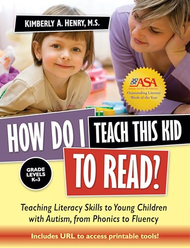 Beispielbild fr How Do I Teach This Kid to Read?: Teaching Literacy Skills to Young Children with Autism, from Phonics to Reading Comprehension: Teaching Literacy . Children with Autism, from Phonics to Fluency zum Verkauf von WorldofBooks