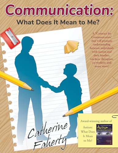 Beispielbild fr Communication: What Does It Mean to Me? : A Contract for Communication That Will Promote Understanding Between Individuals with Autism or Asperger's and Their Families, Teachers, Therapists, Co-Workers, and Many More! zum Verkauf von Better World Books