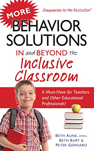 Imagen de archivo de More Behavior Solutions in and Beyond the Inclusive Classroom : A Must-Have for Teachers and Other Educational Professionals! a la venta por Better World Books