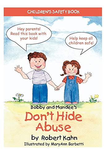 Imagen de archivo de Bobby and Mandee's Don't Hide Abuse : Children's Safety Book a la venta por Better World Books: West