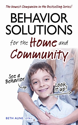 9781935274858: Behavior Solutions for the Home and Community: The Newest Companion in the Bestselling Series!