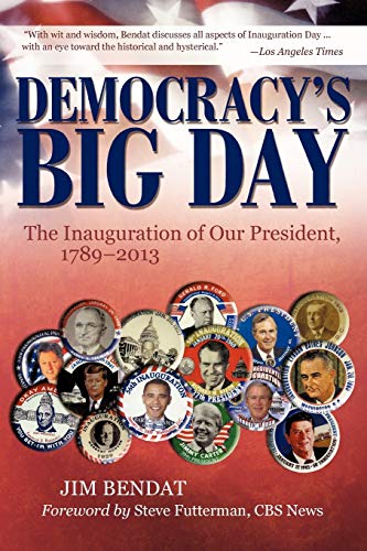 Stock image for Democracy's Big Day: The Inauguration of Our President, 1789-2013 for sale by Wonder Book