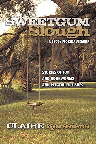 Beispielbild fr Sweetgum Slough : A 1930s Florida Memoir zum Verkauf von Better World Books