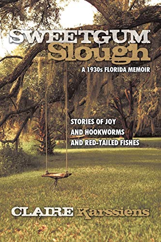 Imagen de archivo de Sweetgum Slough: A 1930s Florida Memoir a la venta por Chiron Media