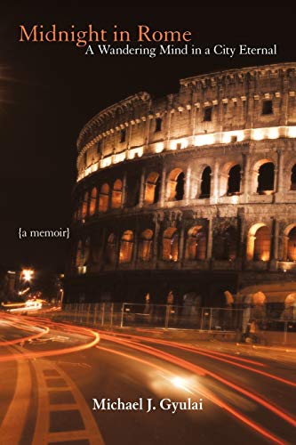 9781935278764: Midnight in Rome: A Wandering Mind in a City Eternal