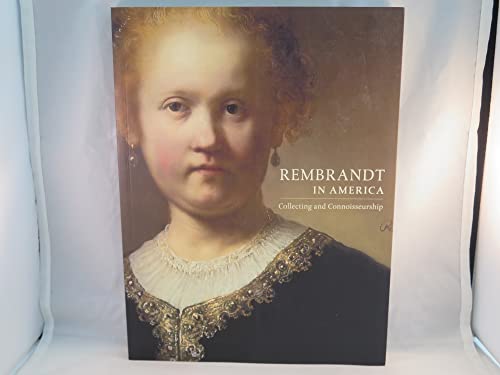 Beispielbild fr Rembrandt in America: Collecting and Connoisseurship zum Verkauf von Redux Books