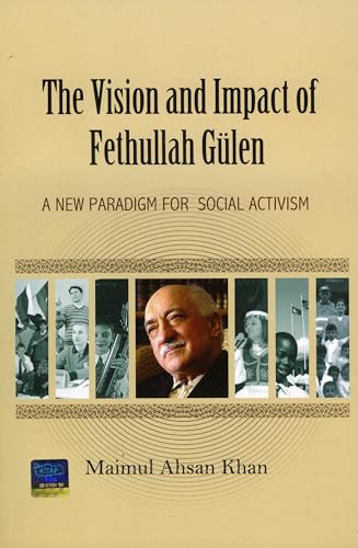 9781935295099: Vision & Impact of Fethullah Glen: A New Paradigm for Social Activism