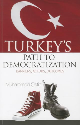 9781935295518: TURKEYS PATH TO DEMOCRATIZAT.: Barriers, Actors, Outcomes