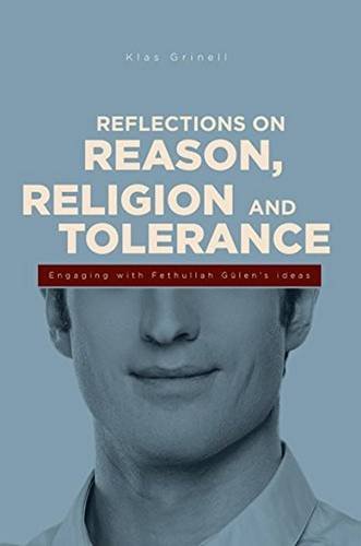 9781935295563: Reflections on Reason, Religion & Tolerance: Engaging with Fethullah Glen's Ideas