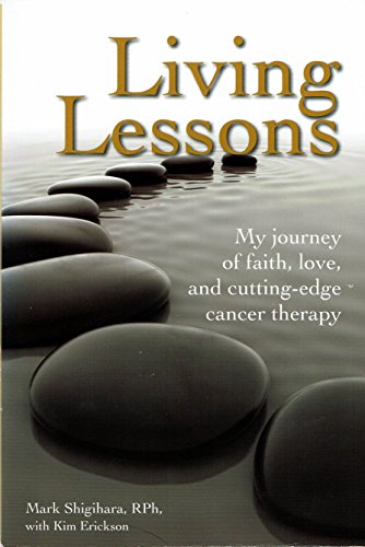 Beispielbild fr Living Lessons: My Journey of Faith, Love, and Cutting-Edge Cancer Therapy zum Verkauf von ThriftBooks-Dallas