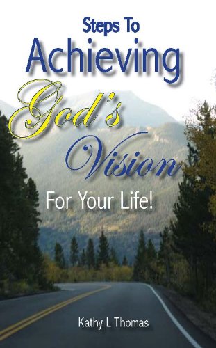 9781935298335: Steps to Achieving God's Vision for Your Life!