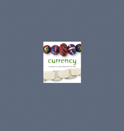 Beispielbild fr Currency Contemporary Studio Glass Jewelry & Beads zum Verkauf von Frost Pocket Farm - IOBA