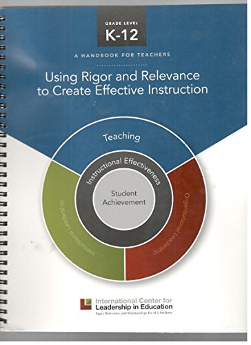Stock image for Using Rigor and Relevance to Create Effective Instruction 2012 for sale by ThriftBooks-Atlanta