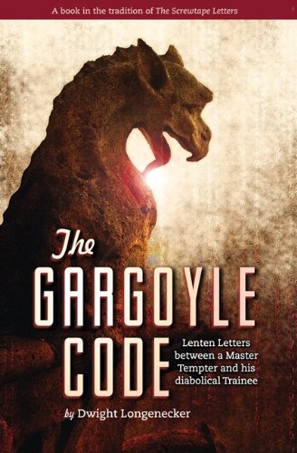 Stock image for The Gargoyle Code : Lenten Letters from a Master Tempter for sale by Better World Books: West