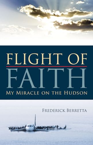 Beispielbild fr Flight of Faith: My Miracle on the Hudson zum Verkauf von Wonder Book