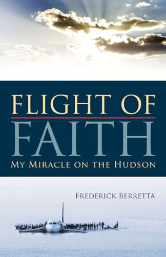 Stock image for Flight of Faith: My Miracle on the Hudson for sale by Goodwill of Colorado