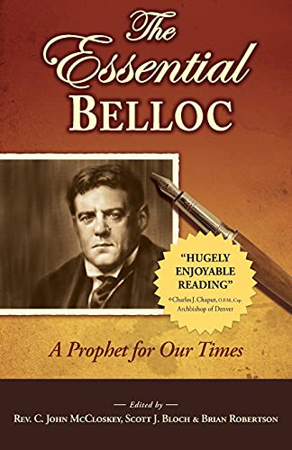 Stock image for The Essential Belloc: A Prophet for Our Times for sale by SecondSale