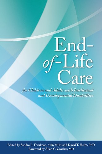 Stock image for End-Of-Life Care for Children and Adults with Intellectual and Developmental Disabilities for sale by Better World Books