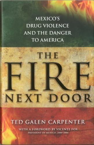 Beispielbild fr The Fire Next Door : Mexico's Drug Violence and the Danger to America zum Verkauf von Better World Books