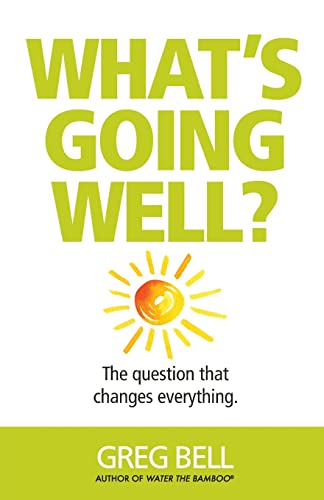 Beispielbild fr What's Going Well?: The question that changes everything. zum Verkauf von Books From California