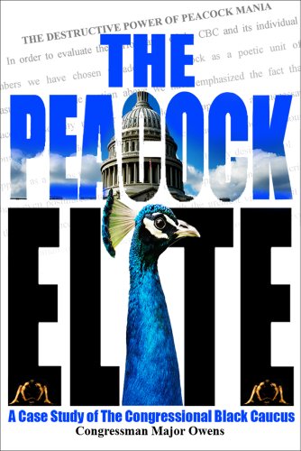 Stock image for The Peacock Elite, A Case Study of the Congressional Black Caucus for sale by Strand Book Store, ABAA