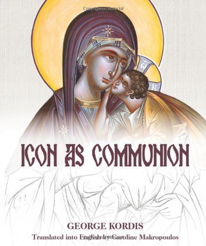 9781935317098: Icon as Communion: The Ideals and Compositional Principles of Icon Painting