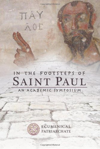 Stock image for In the Footsteps of St. Paul: An Academic Symposium. Papers Presented at the Pauline Symposium, October 11-16, 2008 for sale by Windows Booksellers