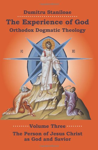 Beispielbild fr The Experience of God: Orthodox Dogmatic Theology, vol. 3, The Person of Jesus Christ as God and Savior zum Verkauf von Eighth Day Books, LLC