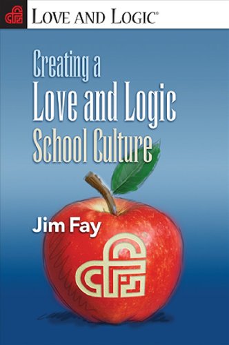 Creating a Love and Logic School Culture (9781935326090) by Fay, Jim