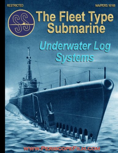 The Fleet Type Submarine Underwater Log Systems (9781935327042) by United States Navy