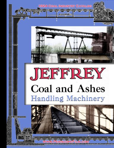 Stock image for Jeffrey Coal and Ashes Handling Machinery, Power House Divisionc 1924 Coal Industry Catalog for sale by Chequamegon Books