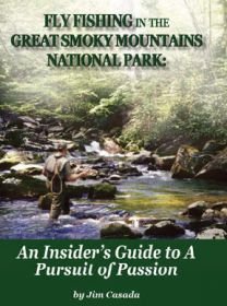 Beispielbild fr Fly Fishing in the Great Smoky Mountains National Park: An Insider's Guide to A Pursuit of Passion zum Verkauf von BooksRun