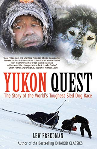 Stock image for Yukon Quest the Story of the World's Toughest Sled Dog Race for sale by Chequamegon Books