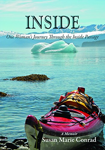 Stock image for Inside: One Womans Journey Through the Inside Passage for sale by Goodwill Books