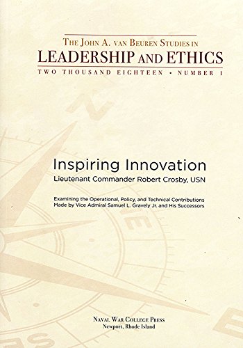 9781935352464: Inspiring Innovation: Examining the Operational Policy and Technical Contributions Made by Vice Admiral Samuel L. Gravely Jr and His Successors: ... (Van Beuren Studies in Leadership and Ethics)