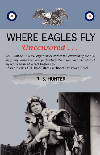 Where Eagles Fly, Uncensored . . . (9781935354529) by Hunter, R. S.